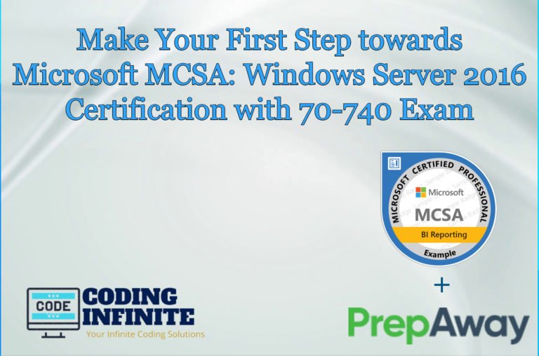 Make Your First Step towards Microsoft MCSA: Windows Server 2016 Certification with 70-740 Exam