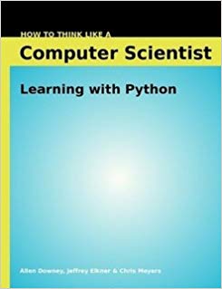  LEARNING WITH PYTHON: HOW TO THINK LIKE A COMPUTER SCIENTIST 